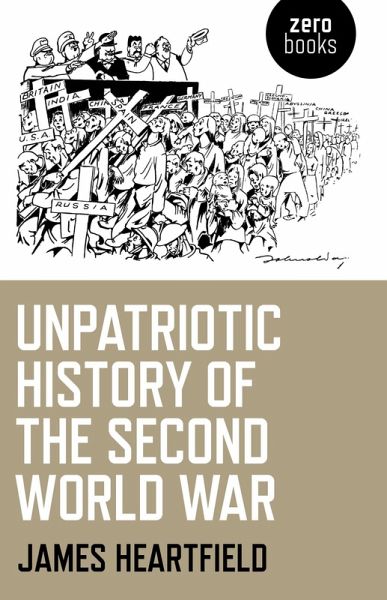 Unpatriotic History of the Second World War (eBook, ePUB) Unpatriotic History of the Second World War (eBook, ePUB)