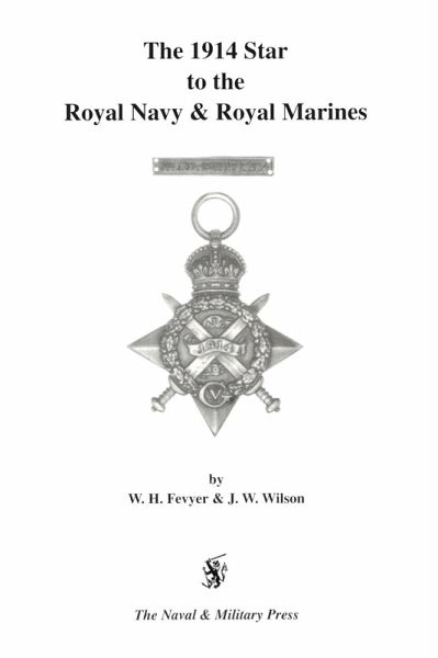 1914 Star to the Royal Navy and Royal Marines (eBook, PDF)