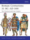 Roman Centurions 31 BC-AD 500 (eBook, ePUB)