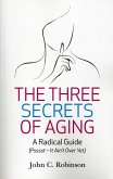 Three Secrets of Aging (eBook, ePUB) Three Secrets of Aging (eBook, ePUB)