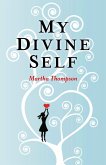 My Divine Self (eBook, ePUB) My Divine Self (eBook, ePUB)