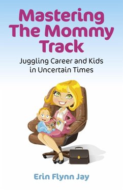 Mastering the Mommy Track (eBook, ePUB) - Jay, Erin Flynn