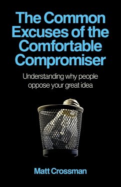 Common Excuses of the Comfortable Compromiser (eBook, ePUB) - Crossman, Matt