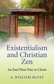 Existentialism and Christian Zen (eBook, ePUB)