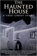 Haunted House - A True Ghost Story... - Bild 1