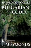 Sherlock Holmes and The Case of The Bulgarian Codex (eBook, ePUB)