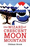Wizard of Crescent Moon Mountain (eBook, ePUB) Wizard of Crescent Moon Mountain (eBook, ePUB)