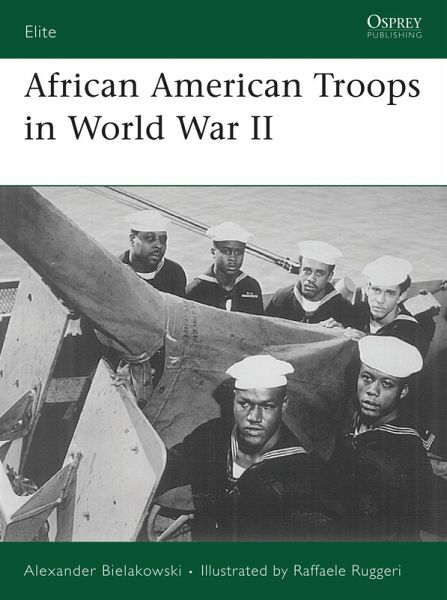 African American Troops in World War II (eBook, ePUB) African American Troops in World War II (eBook, ePUB)