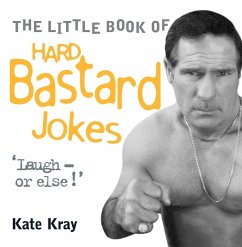 Cover Little Book of Hard Bastard Jokes - Laugh or Else! (eBook, ePUB)