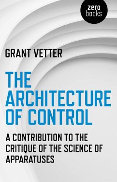 Architecture of Control (eBook, ePUB) - Vetter, Grant