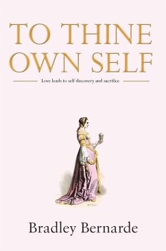 To Thine Own Self (eBook, ePUB) - Bernarde, Bradley