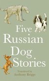 Five Russian Dog Stories (eBook, ePUB)