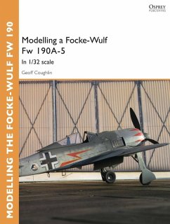 Modelling a Focke-Wulf Fw 190A-5 (eBook, PDF) - Coughlin, Geoff