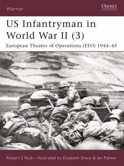 US Infantryman in World War II (3) (eBook, PDF) - Rush, Robert S
