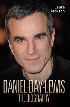 Daniel Day-Lewis - The Biography (eBook, ePUB) - Jackson, Laura