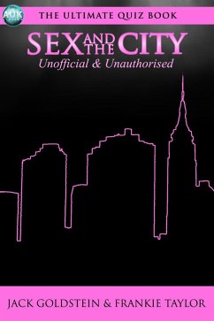 Sex and the City - The Ultimate Quiz Book (eBook, PDF) - Goldstein, Jack
