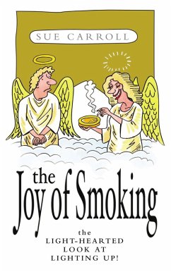 Cover The Joy of Smoking: The Light-Hearted Look at Lighting Up (eBook, ePUB)
