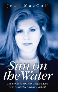 Sun On The Water - The Brilliant Life And Tragic Death Of My Daughter Kirsty Maccoll (eBook, ePUB) - Maccoll, Jean