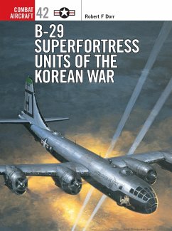 B-29 Superfortress Units of the Korean War (eBook, PDF) - Dorr, Robert F