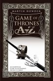 Games of Thrones A-Z: An Unofficial Guide to Accompany the Hit TV Series (eBook, ePUB)