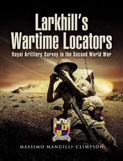 Larkhill's Wartime Locators (eBook, ePUB) - Mangilli-Climpson, Massimo