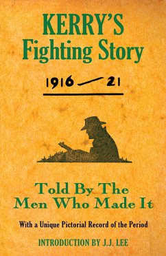 Kerry's Fighting Story 1916 - 1921 (eBook, ePUB) - Kerryman, The