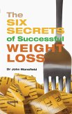 The Six Secrets of Successful Weight Loss (eBook, ePUB)