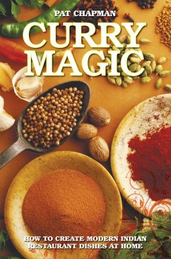 Curry Magic - How to Create Modern Indian Restaurant Dishes at Home (eBook, ePUB) - Chapman, Pat