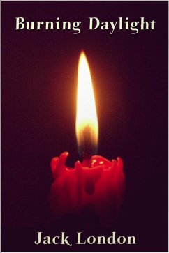 Burning Daylight (eBook, ePUB) - London, Jack