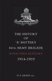 History of 'A' Battery 84th Army Brigade R.F.A. (eBook, PDF)