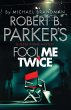 Robert B. Parker's Fool Me Twice... - Bild 1