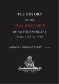 History of the 13th Battery Royal Field Artillery from 1759 to 1913 (eBook, PDF)