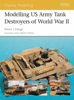 Modelling US Army Tank Destroyers of World War II (eBook, ePUB) - Zaloga, Steven J.
