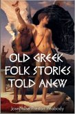 Old Greek Folk Stories Told Anew (eBook, ePUB)