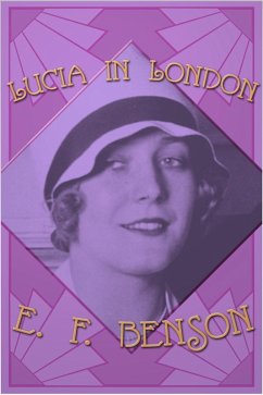 Lucia in London (eBook, ePUB) - Benson, E. F.