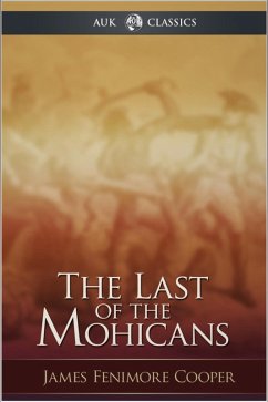 Last of the Mohicans (eBook, ePUB) - Cooper, James Fenimore