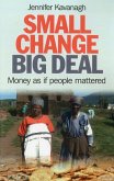 Small Change, Big Deal (eBook, ePUB) Small Change, Big Deal (eBook, ePUB)