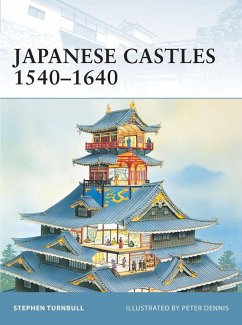 Japanese Castles 1540-1640 (eBook, ePUB) - Turnbull, Stephen