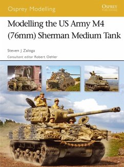 Modelling the US Army M4 (76mm) Sherman Medium Tank (eBook, ePUB) - Zaloga, Steven J.