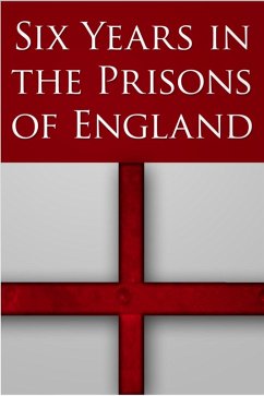 Cover Six Years in the Prisons of England (eBook, ePUB)