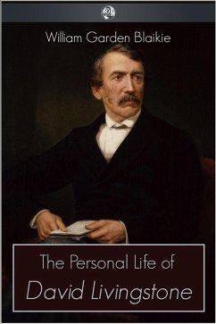 Personal Life of David Livingstone (eBook, ePUB) - Blaikie, William Garden