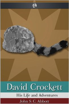 David Crockett (eBook, ePUB) - Abbott, John S. C.