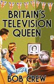 Britain's Television Queen (eBook, PDF)