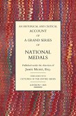 Historical and Critical Account of a Grand Series of National Medals (eBook, PDF)