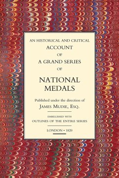 Historical and Critical Account of a Grand Series of National Medals (eBook, PDF) - Mudie, James