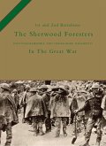 1st and 2nd Battalions The Sherwood Foresters (Nottinghamshire and Derbyshire Regiment) in the Great War (eBook, PDF)