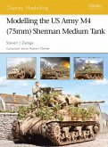 Modelling the US Army M4 (75mm) Sherman Medium Tank (eBook, PDF)