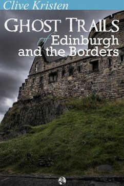 Cover Ghost Trails of Edinburgh and the Borders (eBook, ePUB)