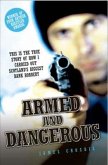 Armed and Dangerous - This is the True Story of How I Carried Out Scotland's Biggest Bank Robbery (eBook, ePUB)