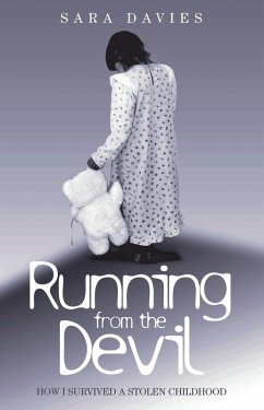 Running From The Devil - How I Survived a Stolen Childhood (eBook, ePUB) - Davies, Sara